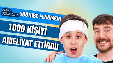 YouTube fenomeni 1000 kişiyi ameliyat ettirdi