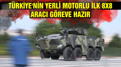 Türkiye'nin yerli motorlu ilk 8x8 aracı göreve hazır