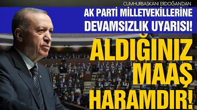 Erdoğan'dan AK Parti Milletvekillerine devamsızlık uyarısı! Aldığınız maaş haramdır