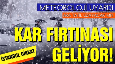 İstanbul'a kar fırtınası geliyor!