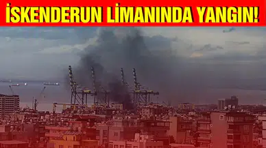İskenderun limanında yangın!