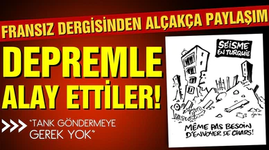 Charlie Hebdo'dan alçakça paylaşım! Depremle dalga geçti!