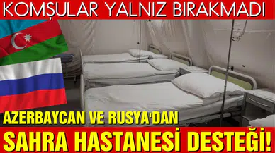 Komşular sahra hastanesi kuruyor!