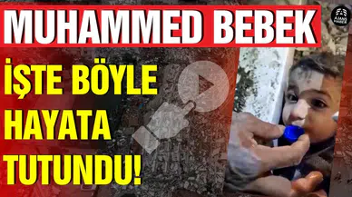 Muhammed bebek enkazdan kurtarıldı!
