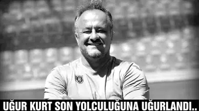 İskenderunspor’un antrenörü Uğur Kurt, son yolculuğuna uğurlandı