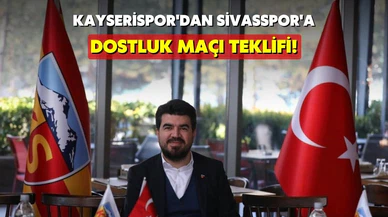 Kayserispor, Sivasspor'a dostluk maçı teklif etti!