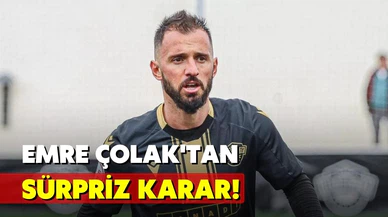 Emre Çolak'tan sürpriz karar!