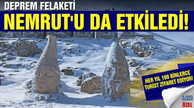 Nemrut Dağı Ören Yeri deprem nedeniyle hasar gördü mü?