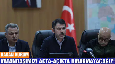 Bakan Kurum: "En doğru yerleşim alanlarını seçmeye gayret gösteriyoruz"