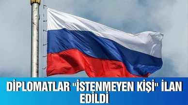 Diplomatlar "istenmeyen kişi" olarak ilan edildi