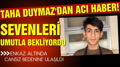 Taha Duymaz hayatını kaybetti