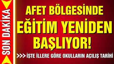 Afet bölgesinde eğitim yeniden başlıyor! Bakan Özer il il açıkladı!