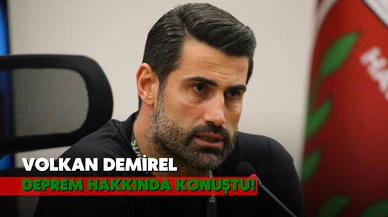 Volkan Demirel deprem hakkında konuştu!
