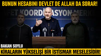 İçişleri Bakanı Soylu: "Kira artışı bir istismar meselesidir"