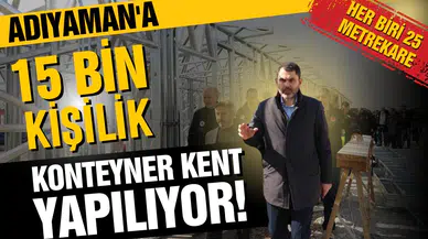 Bakan Kurum duyurdu: Adıyaman'a 15 bin kişilik konteyner kent kuruluyor!