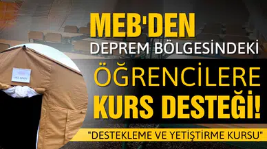 MEB'den deprem bölgesindeki öğrencilere kurs desteği!