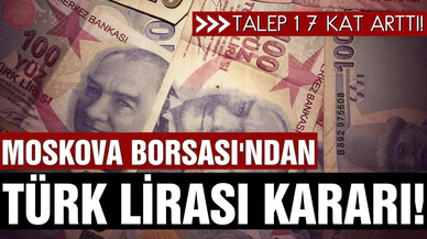 Moskova Borsası'ndan Türk Lirası kararı!