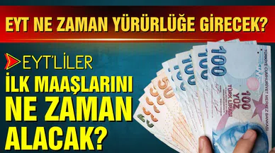 EYT çıktı mı, ne zaman yasalaşacak? 2023 EYT ne zaman yürürlüğe girecek?
