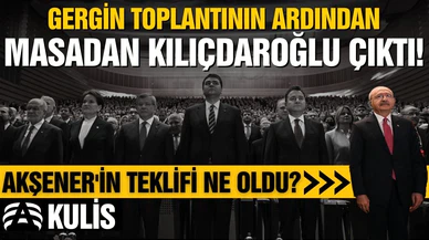 KULİS- Altılı Masa'da gergin toplantı sonrası zafer Kılıçdaroğlu'nun!