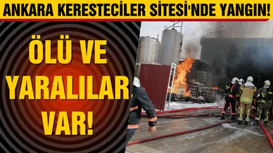 Ankara Keresteciler Sitesi'nde yangın! Ölü ve yaralılar var!