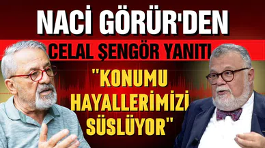 Naci Görür'den ''Celal Şengör'' yanıtı: Konumu hayallerimizi süslüyor!