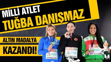 Milli atlet Tuğba Danışmaz altın madalyasını aldı!
