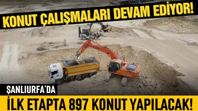 Şanlıurfa’ya ilk etapta 897 konut yapılacak!