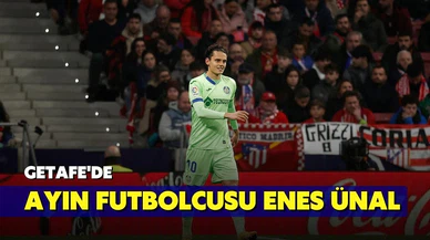 Getafe'de ayın futbolcusu Enes Ünal seçildi