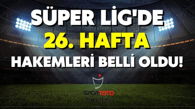 Süper Lig'de haftanın hakemleri açıklandı!