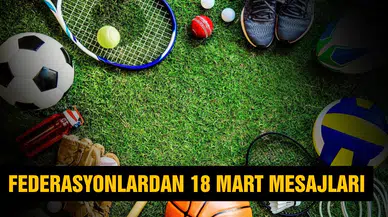 Spor federasyonlarından 18 Mart mesajları