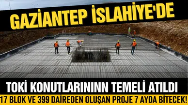 İslahiye'de TOKİ konutlarının temeli atıldı!