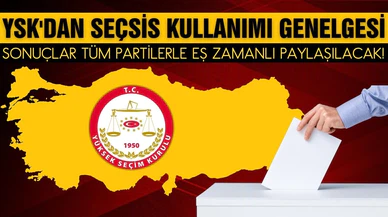 YSK açıkladı! Sonuçlar eş zamanlı tüm partilerle paylaşılacak!