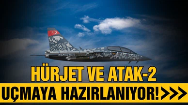 Hürjet ve Atak-2 uçmaya hazırlanıyor
