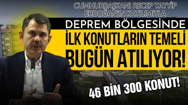 11 ilde yapılacak ilk konutların temeli bugün atılıyor!