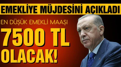 En düşük emekli maaşı 7.500 TL oldu!