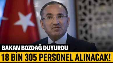 Bakan Bozdağ duyurdu: 18 bin 305 personel alınacak!