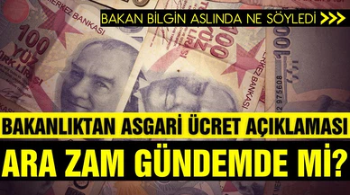 Bakanlıktan asgari ücret açıklaması!