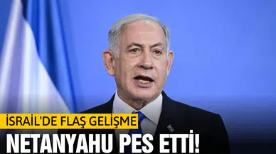 İsrail'de flaş gelişme! Netanyahu pes etti!