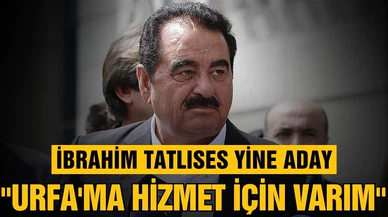 İbrahim Tatlıses milletvekili aday adayı oldu!