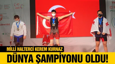 Kerem Kurnaz, dünya şampiyonu oldu!