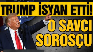 Trump, o savcıyı "Sorosçu" ilan etti!