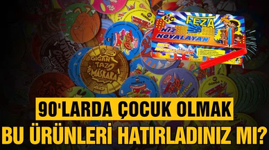 90'larda çocuk olanların unutamadıkları!