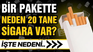 Bir pakette neden 20 adet sigara var?