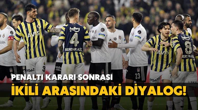 Penaltı kararı sonrası ikili arasındaki diyalog ortaya çıktı!