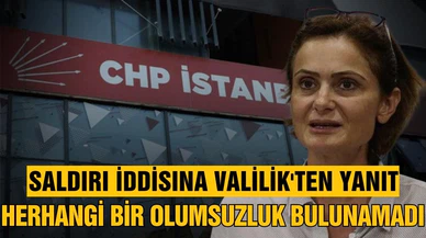 CHP'nin saldırı iddiasına valilikten açıklama!