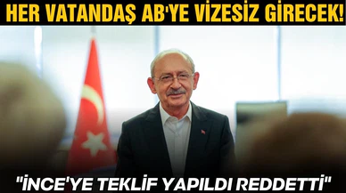 Kılıçdaroğlu: "Her vatandaş AB'ye vizesiz girecek"