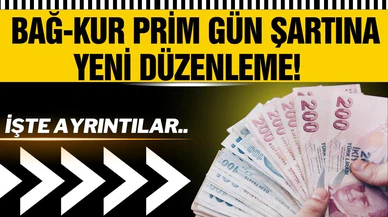 Bağ-Kur prim gün şartına yeni düzenleme!