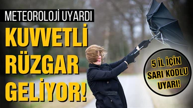 Meteoroloji'den 5 kent için "sarı" alarm!