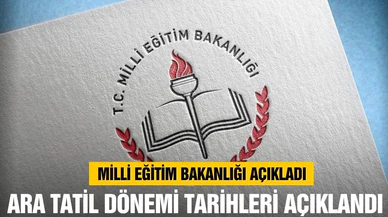 Milli Eğitim Bakanlığı ikinci dönem ara tatil tarihini açıkladı