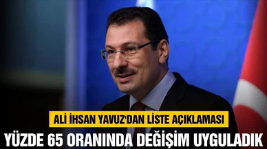 Ali İhsan Yavuz, "yüzde 65 oranında değişim uyguladık"
